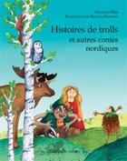 Couverture du livre « Histoires de trolls et autres contes nordiques » de Barbara Martinez et Monique Ribis aux éditions Jasmin