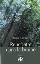 Couverture du livre « Rencontre dans la bruine » de Eugene Ternovsky aux éditions Pierregord