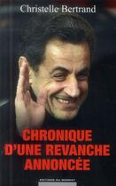 Couverture du livre « Chronique d'une revanche annoncée » de Christelle Bertrand aux éditions Editions Du Moment