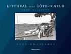 Couverture du livre « Littoral de la Côte d'Azur ; vues anciennes » de Jean-Paul Potron et Jean Giletta aux éditions Gilletta