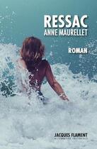 Couverture du livre « Ressac » de Anne Maurellet aux éditions Jacques Flament