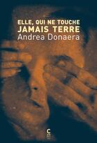 Couverture du livre « Elle, qui ne touche pas terre » de Andrea Donaera aux éditions Cambourakis