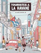 Couverture du livre « Touristes à La Havane » de Edo Brenes aux éditions Steinkis