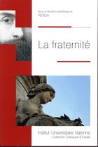 Couverture du livre « La fraternité » de  aux éditions Institut Universitaire Varenne