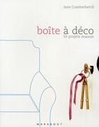 Couverture du livre « Boîte à déco » de Jane Cumberbatch aux éditions Marabout