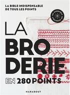 Couverture du livre « Le broderie en 280 points » de  aux éditions Marabout