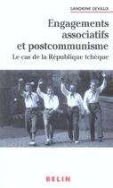 Couverture du livre « Engagements associatifs et postcommunisme - le cas de la republique tcheque » de Sandrine Devaux aux éditions Belin