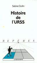 Couverture du livre « Histoire De L'U.R.S.S. 1994 » de Dullin aux éditions La Decouverte