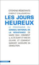 Couverture du livre « Les jours heureux » de Citoyens Resistants aux éditions La Decouverte