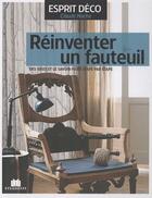 Couverture du livre « Réinventer un fauteuil ; des idées et le savoir-faire étape par étape » de Claude Hache aux éditions Massin