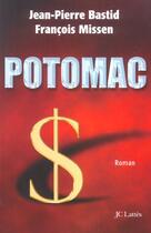 Couverture du livre « Potomac » de Bastid Jean-Pierre et Francois Missen aux éditions Lattes