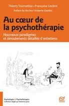 Couverture du livre « Au coeur de la psychothérapie » de Francoise Leclere et Thierry Tournebise aux éditions Esf