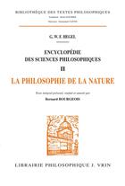 Couverture du livre « Encyclopedie des sciences philosophiques t.2 ; philosophie de la nature » de Georg Wilhelm Friedrich Hegel aux éditions Vrin