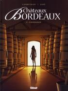 Couverture du livre « Châteaux Bordeaux t.2 : l'oenologue » de Espe et Eric Corbeyran aux éditions Glenat