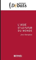 Couverture du livre « L'Asie et le futur du monde » de Yves Tiberghien aux éditions Presses De Sciences Po