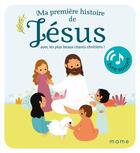 Couverture du livre « Ma première histoire de Jésus sonore » de Virginie Noe aux éditions Mame