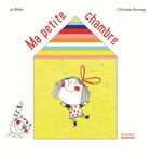 Couverture du livre « Ma petite chambre » de Jo Witek et Christine Roussey aux éditions La Martiniere Jeunesse