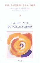 Couverture du livre « La retraite quinze ans après » de Joelle Gaymu et Christiane Delbès aux éditions Ined