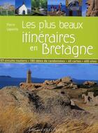 Couverture du livre « Les plus beaux itinéraires en Bretagne » de Pierre Lapointe aux éditions Ouest France