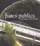 Couverture du livre « Parcs publics paysages 1985-2000 » de Isotta Cortesi aux éditions Motta