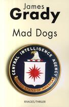 Couverture du livre « Mad dogs » de James Grady aux éditions Rivages