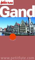 Couverture du livre « GUIDE PETIT FUTE ; CITY GUIDE ; Gand (édition 2012) » de  aux éditions Le Petit Fute