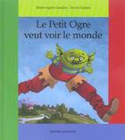 Couverture du livre « Petit Ogre Veut Voir Le Monde (Le) » de  aux éditions Bayard Jeunesse