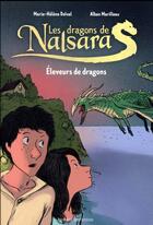 Couverture du livre « Les dragons de Nalsara : Intégrale vol.1 : Tomes 1 et 2 : éleveurs de dragons » de Marie-Helene Delval et Alban Marilleau aux éditions Bayard Jeunesse