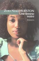 Couverture du livre « Une femme noire » de Zora Neale Hurston aux éditions Editions De L'aube