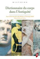 Couverture du livre « Dictionnaire du corps dans l'Antiquité » de Lydie Bodiou et Veronique Mehl aux éditions Pu De Rennes