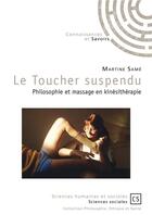 Couverture du livre « Le toucher suspendu » de Martine Same aux éditions Connaissances Et Savoirs