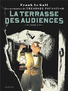 Couverture du livre « Théodore Poussin Tome 10 : la terrasse des audiences Tome 2 » de Frank Le Gall aux éditions Dupuis