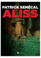 Couverture du livre « Aliss » de Patrick Senecal aux éditions Ramsay