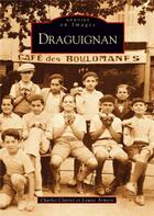 Couverture du livre « Draguignan » de L Armero C Clairici aux éditions Editions Sutton