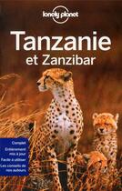 Couverture du livre « Tanzanie et Zanzibar (3e édition) » de  aux éditions Lonely Planet France