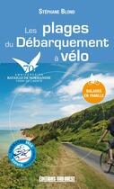 Couverture du livre « Les plages du débarquement à vélo » de Stephane Blond aux éditions Sud Ouest Editions