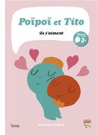 Couverture du livre « Poïpoï et Tito ; ils s'aiment » de Mathilde Domecq aux éditions Bang