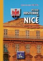 Couverture du livre « Petite histoire de Nice pendant 21 siècles, des origines à 1860 » de Joseph-Napoleon Fervel aux éditions Editions Des Regionalismes