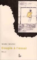 Couverture du livre « Couple à l'essai » de Marc Bozec aux éditions Petit Vehicule