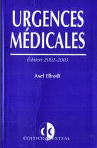 Couverture du livre « Urgences medicales 2002-2003 (édition 2003) » de Ellrodt aux éditions Estem