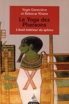 Couverture du livre « Yogas des pharaons » de Genevieve/Khane/Kone aux éditions Dervy