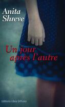 Couverture du livre « Un jour après l'autre » de Anita Shreve aux éditions Libra Diffusio