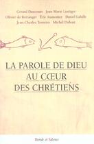 Couverture du livre « Parole de dieu au coeur des chretiens » de Daucourt Lusti aux éditions Parole Et Silence