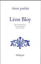 Couverture du livre « Ainsi parlait ; Léon Bloy » de Henry David Thoreau aux éditions Arfuyen