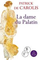 Couverture du livre « La dame du palatin » de Patrick De Carolis aux éditions A Vue D'oeil