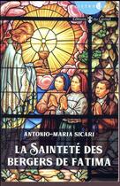 Couverture du livre « La sainteté des bergers de Fatima » de Antonio Maria Sicari aux éditions Carmel