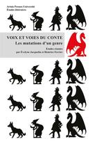 Couverture du livre « Voix et voies du conte : les mutations d'un genre » de Evelyne Jacquelin et Beatrice Ferrier aux éditions Pu D'artois