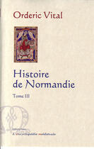 Couverture du livre « Histoire de Normandie Tome 3 » de Orderic Vital aux éditions Paleo