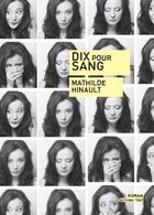 Couverture du livre « Dix pour sang » de Mathilde Hinault aux éditions Editions Thot