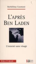 Couverture du livre « L'après Ben Laden ; l'ennemi sans visage » de Barthelemy Courmont aux éditions Les Peregrines